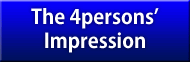 The 4person's Impression